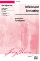 Infinite and Everlasting SATB choral sheet music cover